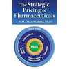 The Strategic Pricing of Pharmaceuticals - Paperback