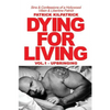 Dying for a Living: Sins & Confessions of a Hollywood Villain & Libertine Patriot - Paperback