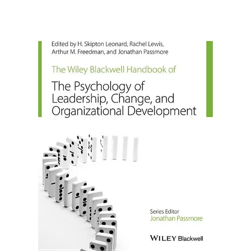 The Wiley-Blackwell Handbook of the Psychology of Leadership, Change, and Organizational Development - Paperback