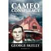 The Cameo Conspiracy: A Shocking True Story of Murder and Injustice - Paperback