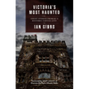 Victoria's Most Haunted: Ghost Stories from Bc's Historic Capital City - Paperback