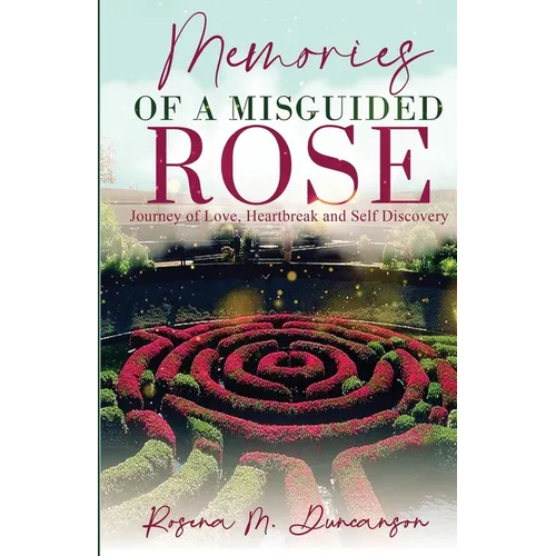 Memories of A Misguided Rose - Paperback