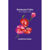 Seldwyla Folks: Three Singular Tales - Paperback