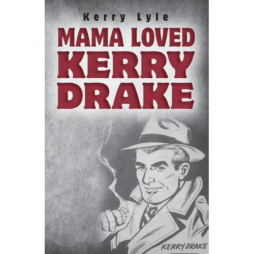 Mama Loved Kerry Drake - Paperback