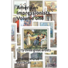 American Impressionists. Volume one: Forty three great artists - Paperback