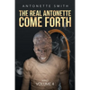 The Real Antonette Come Forth - Paperback