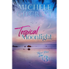 Tropical Moonlight (Tropical Breeze Series Book 3) - Paperback