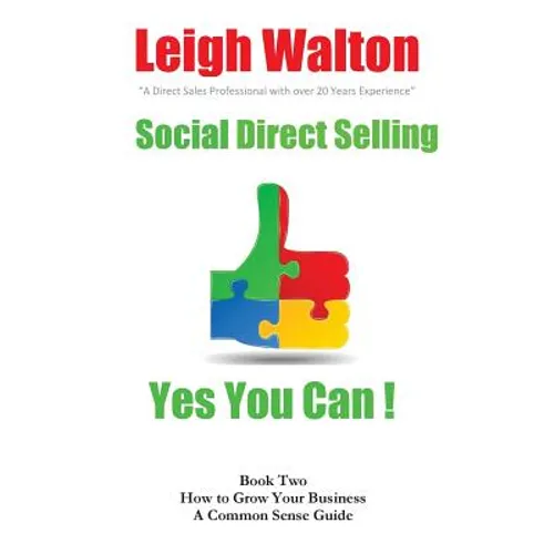 Social Direct Selling Yes You Can Book Two: How to Grow Your Business - Paperback