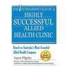 The 7 Fundamentals of a Highly Successful Allied Health Clinic - Paperback