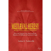 Medieval Heresy and the Inquisition: How the Vatican Got Away with the Murders of Millions of Innocent People - Paperback