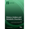 Dietary Intakes and Metabolic Disorders - Hardcover