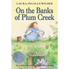 On the Banks of Plum Creek: A Newbery Honor Award Winner - Paperback