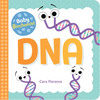 Baby Biochemist: DNA - Board Book