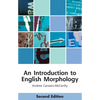 An Introduction to English Morphology: Words and Their Structure (2nd Edition) - Paperback