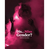Dis...Miss Gender? - Paperback