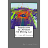 Introduction to Driverless Self-Driving Cars: The Best of the AI Insider - Paperback