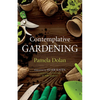 Contemplative Gardening - Paperback