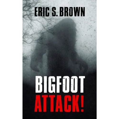 Bigfoot Attack! - Paperback