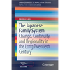 The Japanese Family System: Change, Continuity, and Regionality in the Long Twentieth Century - Paperback