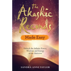 The Akashic Records Made Easy: Unlock the Infinite Power, Wisdom and Energy of the Universe - Paperback