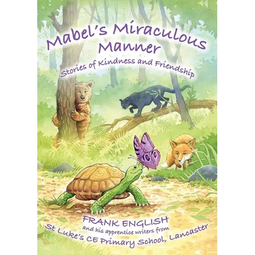 Mabel's Miraculous Manner: Stories of Kindness and Friendship - Paperback