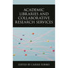 Academic Libraries and Collaborative Research Services - Paperback