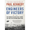 Engineers of Victory: The Problem Solvers Who Turned the Tide in the Second World War - Paperback