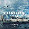 London Porn: A London Coffee Table Book of Photography - Paperback