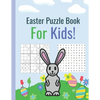 Easter Puzzle Book For Kids!: Sudoku, Word Search, and Word Scramble puzzles! Sudoku for kids age 10-12. Easter gifts for kids under 10 - Paperback