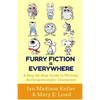 Furry Fiction Is Everywhere: A Step-By-Step Guide to Writing Anthropomorphic Characters - Paperback