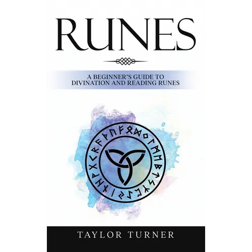 Runes: A Beginner's Guide to Divination and Reading Runes - Hardcover