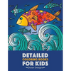 Detailed Coloring Books For Kids: Ocean Designs: Advanced Coloring Pages for Tweens, Older Kids, Boys & Girls, Designs & Patterns of Underwater Ocean - Paperback