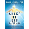 Shake It Off Naturally: Reduce Stress, Anxiety, and Tension with [TRE] - Paperback