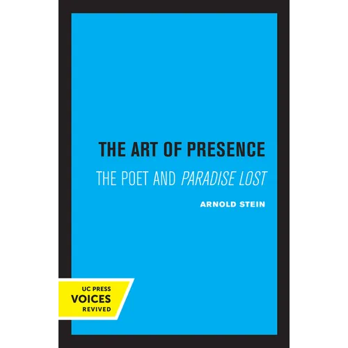 The Art of Presence: The Poet and Paradise Lost - Paperback