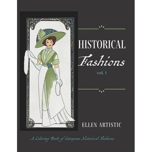 Historical Fashions Vol.1: A Coloring Book of European Historical Fashions - Paperback