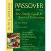 Passover (2nd Edition): The Family Guide to Spiritual Celebration - Hardcover