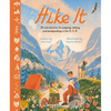 Hike It: An Introduction to Camping, Hiking, and Backpacking Through the U.S.A. - Hardcover