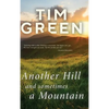 Another Hill And Sometimes A Mountain - Hardcover