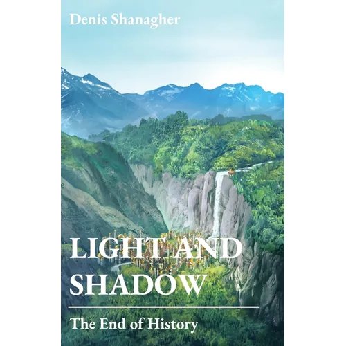 Light and Shadow: The End of History - Paperback