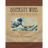 Diversity Wins: What I learned after a year of teaching my students about diversity - Paperback