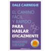 El Camino Fàcil Y Ràpido Para Hablar Eficazmente / The Quick and Easy Way to Effective Speaking - Paperback