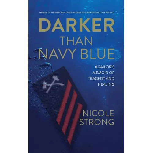 Darker Than Navy Blue: A Sailor's Memoir of Tragedy and Healing - Paperback