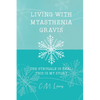 Living with Myasthenia Gravis: The Struggle Is Real: This Is My Story - Paperback