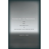 Thinking Its Presence: Form, Race, and Subjectivity in Contemporary Asian American Poetry - Paperback
