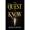 The Quest to Know - Hardcover