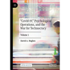 "Covid-19," Psychological Operations, and the War for Technocracy: Volume 1 - Hardcover