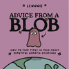 Advice from a Blob: How to Find Peace in This Messy, Beautiful, Chaotic Existence - Hardcover