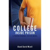 College Inside Prison: A Proven Criminal Justice Model - Paperback
