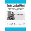 In the Sands of Sinai: A Physician's Account of the Yom Kippur War - Paperback