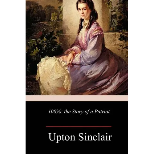 100%: the Story of a Patriot - Paperback